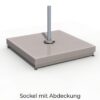 Sockel mit Abdeckung für Prostor P7 Sonnenschirm